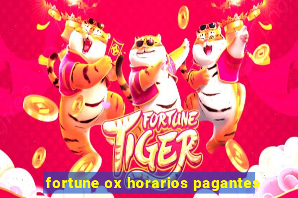 fortune ox horarios pagantes